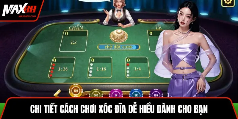 Chi tiết cách chơi xóc đĩa dễ hiểu dành cho bạn