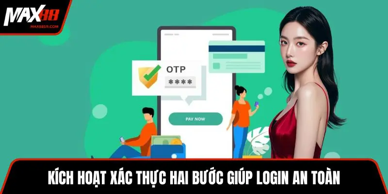 Kích hoạt xác thực hai bước giúp login an toàn