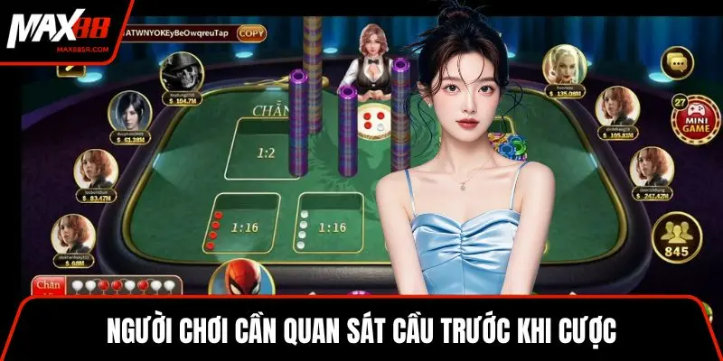 Người chơi cần quan sát cầu trước khi cược