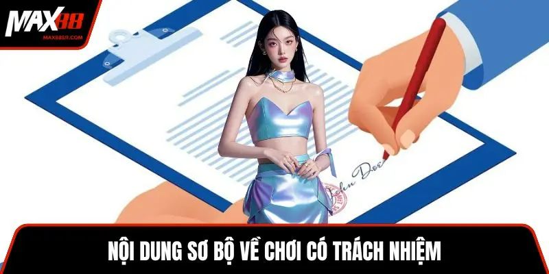 Nội dung sơ bộ về chơi có trách nhiệm