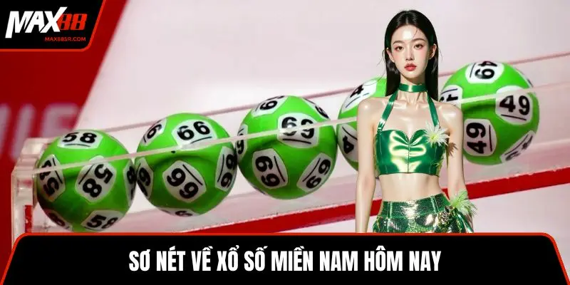 Sơ nét về xổ số miền Nam hôm nay
