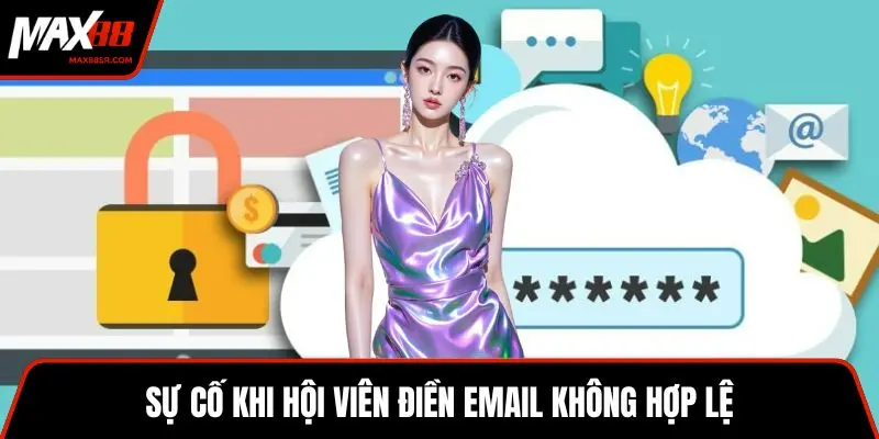 Sự cố khi hội viên điền email không hợp lệ