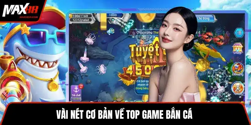 Vài nét cơ bản về top game bắn cá